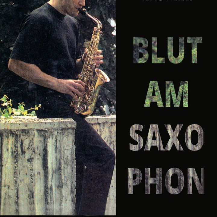 Buchvorstellung - Blut am Saxophon